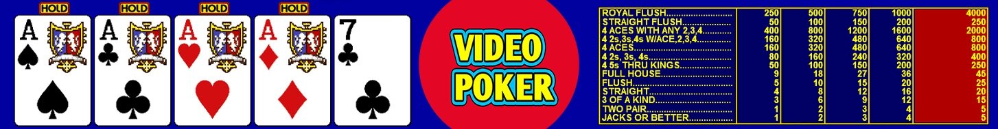 4 Aces, Video Poker Logo, Pay Table