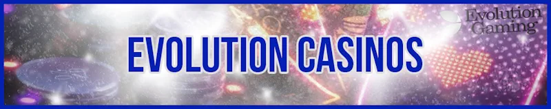 Top 5 Evolution Casinos banner