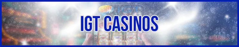 Top 5 IGT Casinos banner
