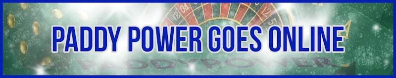 Paddy Power  Goes Online banner